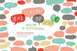 Cover des Buches "Was glaubst du denn?!Muslime in Deutschland "